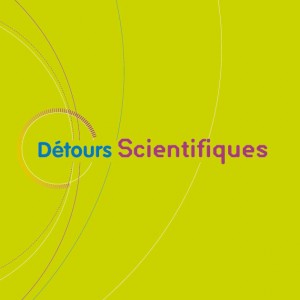 Détours scientifiques